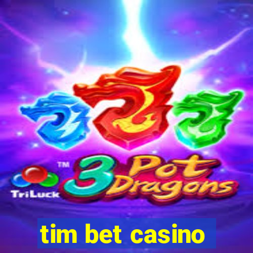 tim bet casino